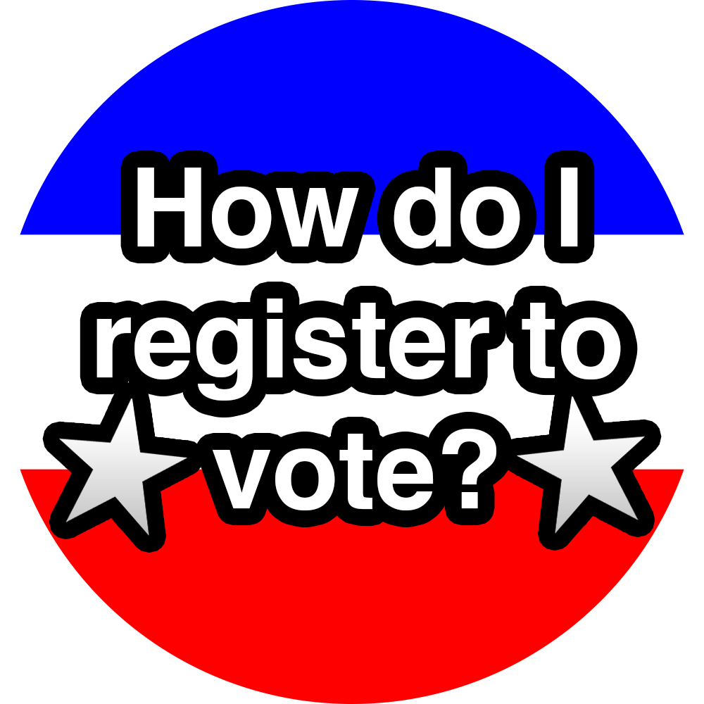 How do I register to vote? Vote?